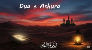 Dua e Ashura – Meaning, Video, Hindi & Urdu Translation, PDF, Events & Hadith
